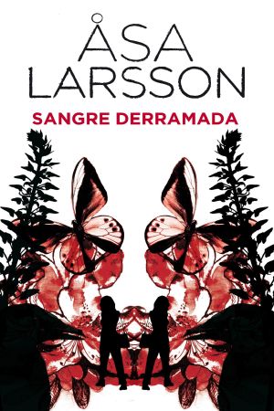 [Rebecka Martinsson 02] • Sangre derramada